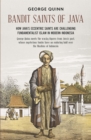 Bandit Saints of Java : How Java’s eccentric saints are challenging fundamentalist Islam in modern Indonesia - Book