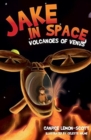Jake in Space : Volcanoes of Venus 4 - Book