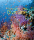 The World's Great Dive Sites - Book
