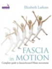 Fascia in Motion : Fascia-focused Movement for Pilates - eBook