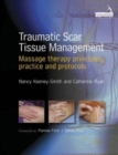 Traumatic Scar Tissue Management : Principles and Practice for Manual Therapy - eBook