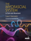 The Myofascial System in Form and Movement - Book