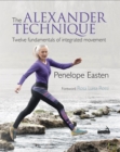 The Alexander Technique : Twelve Fundamentals of Integrated Movement - eBook