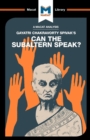 An Analysis of Gayatri Chakravorty Spivak's Can the Subaltern Speak? - Book