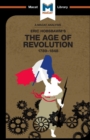 An Analysis of Eric Hobsbawm's The Age Of Revolution : 1789-1848 - Book