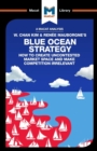 An Analysis of W. Chan Kim and Renee Mauborgne's Blue Ocean Strategy : How to Create Uncontested Market Space - Book