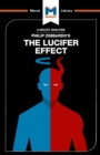An Analysis of Philip Zimbardo's The Lucifer Effect : Understanding How Good People Turn Evil - Book