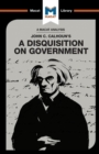 An Analysis of John C. Calhoun's A Disquisition on Government - Book