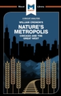 An Analysis of William Cronon's Nature's Metropolis : Chicago and the Great West - Book
