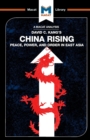 An Analysis of David C. Kang's China Rising : Peace, Power and Order in East Asia - Book