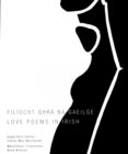 Filiocht ghra na Gaeilge / Love poems in Irish - eBook