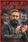 Stand by your Reds : An uncompromising history of the Dandy Dons - Book