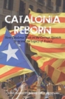 Catalonia Reborn : How Catalonia Took On the Corrupt Spanish State and the Legacy of Franco - Book