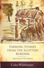 Farming Stories from the Scottish Borders: Hard Lives for Poor Reward - eBook