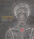 Cosmologies and Biologies : Illuminated Siamese Manuscripts of Death, Time and the Body - Book