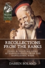 Recollections from the Ranks : Three Russian Soldiers’ Autobiographies from the Napoleonic Wars - Book