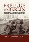 Prelude to Berlin : The Red Army's Offensive Operations in Poland and Eastern Germany, 1945 - eBook