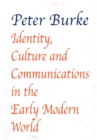 Identity, Culture & Communications in the Early Modern World - Book