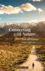 Connecting with Nature : Earth and Humanity - What Unites Us? - Book