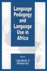 Language Pedagogy and Language Use in Africa - eBook