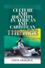 Culture and Identity in African and Caribbean Theatre - eBook