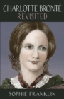 Charlotte Bronte Revisited : A view from the 21st century - Book
