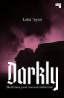Darkly : Black History and America's Gothic Soul - Book
