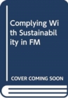 COMPLYING WITH SUSTAINABILITY IN FM - Book