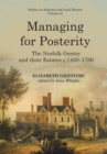Managing for Posterity : The Norfolk gentry and their estates c.1450-1700 - eBook