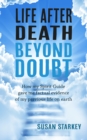 Life After Death Beyond Doubt - eBook