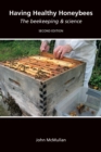 Having Healthy Honeybees : The beekeeping & science - Book