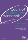 Court of Protection Handbook : a user's guide - Book