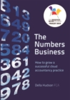The Numbers Business : How to grow a successful cloud accountancy practice - Book