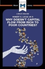 An Analysis of Robert E. Lucas Jr.'s Why Doesn't Capital Flow from Rich to Poor Countries? - Book