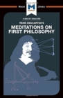 An Analysis of Rene Descartes's Meditations on First Philosophy - Book