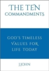 The Ten Commandments : God's timeless values for life today - Book