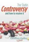 The Statin Controversy : and how we resolve it - eBook