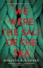 We Were the Salt of the Sea - Book
