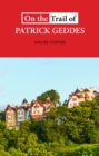 On the Trail of Patrick Geddes - eBook