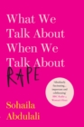 What We Talk About When We Talk About Rape - eBook