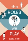The Roles We Play - Book