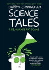 Science Tales : Lies, Hoaxes and Scams - Book