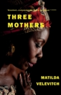 Three Mothers : Three women, two children, one story. - Book