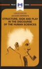 An Analysis of Jacques Derrida's Structure, Sign, and Play in the Discourse of the Human Sciences - Book