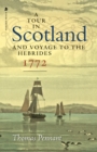 A Tour in Scotland, 1772 : And Voyage to the Hebrides - Book