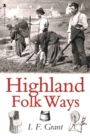 Highland Folk Ways - Book