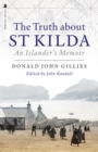 The Truth About St. Kilda : An Islander's Memoir - Book