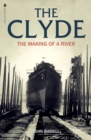 The Clyde : The Making of a River - Book