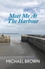 Meet Me At The Harbour - Book