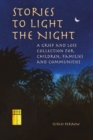 Stories to Light the Night : A Grief and Loss Collection for Children, Families and Communities - eBook